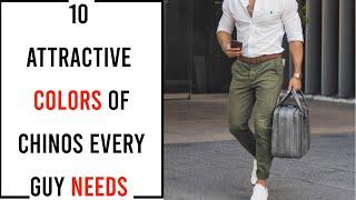 10 Attractive Colors Of Chinos Every Guy Needs | Best Chino's Pants For Men | Men's Fashion 2024!