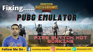 Fixing PUBG Fire Button Not working | Tencent Gaming Buddy| Gameloop Error Fix| Tech Help Chandan