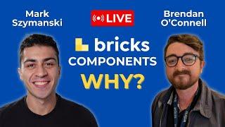 Bricks 1.12 Components: Why? (LIVE w/ Brendan O'Connell @BrendanOConnellWP)