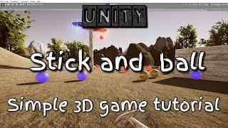 Stick and ball _ simple 3D game tutorial