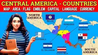 Central America Explained | Central American Countries - Map, Flag, Capital, Language, Currency