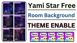 Yami Star || yami Star free room Background Theme Enable 2024 || yami Star room main theme change