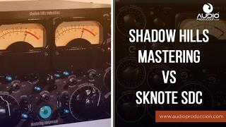 Shadow Hills Mastering Compressor Vs Sknote SDC