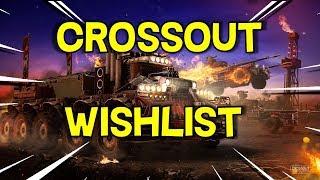 Crossout Wishlist -- News Tools, Ideas and Part Requests from the Community