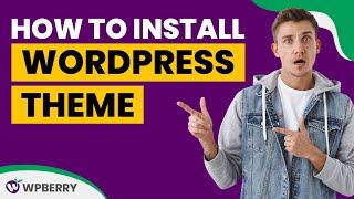 How to Install Wordpress Theme