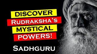 SADHGURU,  Rudraksha’s Mystical Powers Sadhguru’s Guide to Inner Transformation