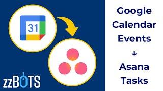 How to Sync Google Calendar Events to Asana Tasks | zzBots