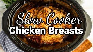 Slow Cooker Chicken Breasts