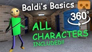 Baldi's Basics 360 VR Part #2: ALL CHARACTERS FULL EXPERIENCE