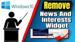 How To Remove The News And Interests Widget From Taskbar Windows 10