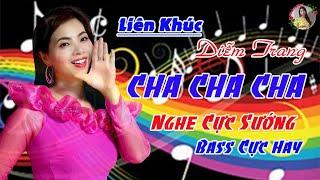 LK Cha Cha Nhạc Sống Đỉnh Nhất 2022 | Ngọt Ngào Sâu Lắng | DIỄM TRANG  Hay Nhất 2022.