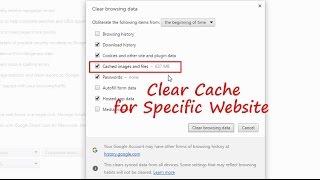 How to Clear Cache for a Specific Website only in Chrome