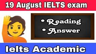 19 August 2023 IELTS Exam Reading Answers || Ielts exam reading answers