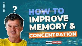 How to improve memory and concentration