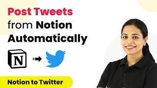 How to Post Tweets from Notion - Notion Twitter Integration