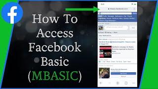 Basic Facebook (MBASIC): How To Switch To Facebook's Basic Version
