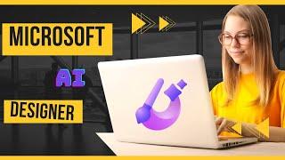 Microsoft Designer tool for Automatic Design Generation | AI | Technology