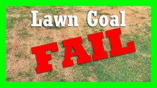 Lawn Challenge Failure, it was all on me