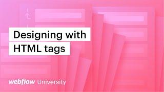 How to use HTML tags to supercharge web design