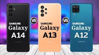 Samsung Galaxy A14 vs Samsung Galaxy A13 vs Samsung Galaxy A12 || full Comparison