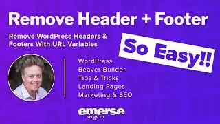 Remove WordPress Header / Footer with Beaver Builder + Themer using URL Variables The Easy Way