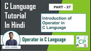 Operator in C | Introduction of Operator |  C Tutorial for Beginners | Coders Point | Part 27