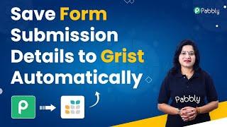 Save Form Submission Details to Grist Automatically - Pabbly Form Builder Grist Integration