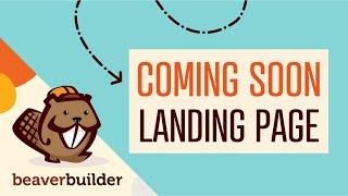 How to Create a  COMING SOON  Landing Page (MADE EASY using Beaver Builder + PowerPack)