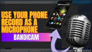 BANDICAM | How to Use Your Phone as a Bandicam Microphone for Screen Recording