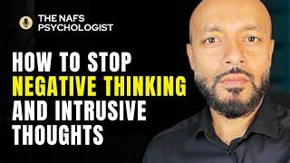 Overcome Negative Thoughts : Intrusive thoughts Waswas - Quranic Nafs Psychology