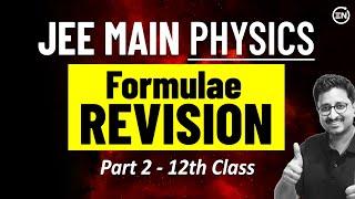 JEE MAIN 2025 : Complete Formula Revision - Part 2 | Physics Marathon | Eduniti | Mohit Sir