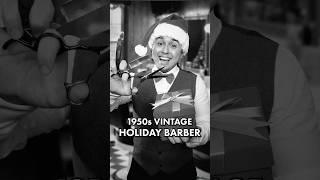 Vintage 50s Holiday Barber Haircut & Shave | #ASMR