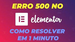 #shorts erro 500 internal server error elementor   Como Corrigir o ERRO 500 Elementor   Fácil e Rápi