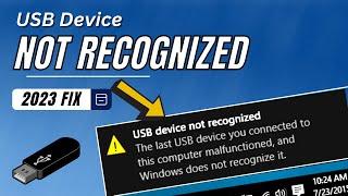 Fix USB Device Not Recognized Problems in Windows 10/11 (2023 NEW)