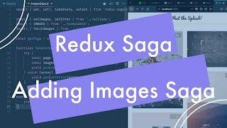 Learn Redux Saga - Adding images saga - 6 of 8