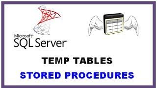 SQL Server Temp Tables - STORED PROCEDURES