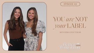 You Are Not Your Label (w/ Demi-Leigh Tebow)