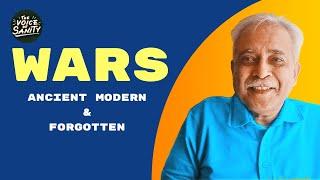 EP #70. Wars: Ancient, Modern and Forgotten. The Voice of Sanity. Randeep Wadehra