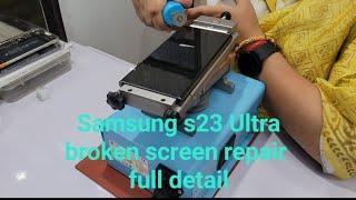 Samsung S23 Ultra broken screen repair | S23 Ultra screen glass replacement |s23 glass restoration |