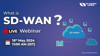 Explore What SD-WAN Is with Our Live Webinar by Experts || Network Kings