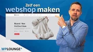 Webshop maken 2022. Maak (gratis) een e-commerce shop met WordPress & WooCommerce!