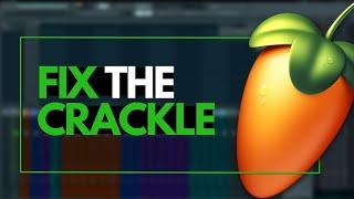 Why Does MY FL Studio Have a Crackling Noise & How to Fix it