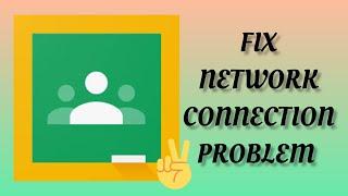 Fix Google Classroom App Network Connection (No Internet) Problem|| TECH SOLUTIONS BAR