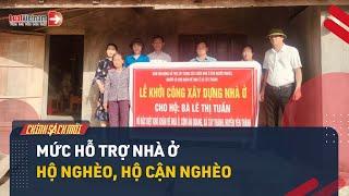 Hộ Nghèo, Hộ Cận Nghèo Được Hỗ Trợ Nhà Ở Như Thế Nào? | LuatVietnam.vn