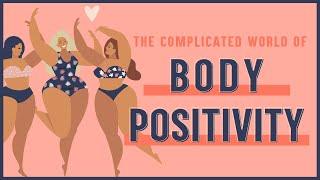 The Complicated World of Body Positivity (a mini documentary)