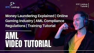 Money Laundering Explained | Online Gaming Industry | AML Compliance Regulations | Training Tutorial