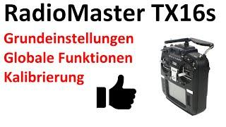 RadioMaster Tx16s Grundeinstellungen