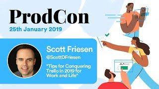 Tips for Conquering Trello in 2019 for Work and Life - Scott Friesen - ProdCon