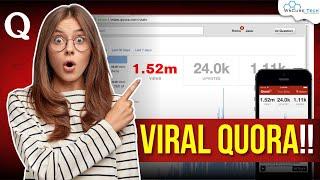 How to go VIRAL On Quora?  Find, Write & Publish!! 