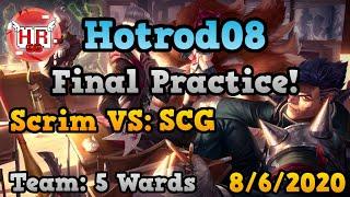 Final Hotrod08 5 Wards Practice! Scrim vs SCG - League of Legends Coaching Stream